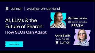 AI, LLMs, & the Future of Search: How SEOs Can Adapt Webinar