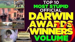 Volume 10: Top 10 Most Stupid Official Darwin Awards Winners - Embarrassingly Stupid Ways People Die