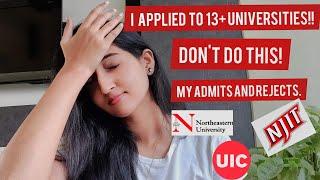 My Admits and Rejects | Why did I Apply to so many Universities | DO NOT REPEAT THE SAME MISTAKE !!