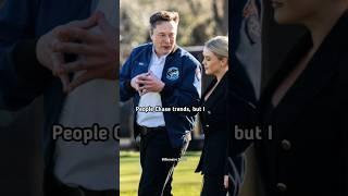 People Chase Trends Elon Musk Billionaire Attitude Status #elonmusk #motivation #billionaire