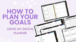 How to Plan your Goals & Achieve them - Using My Digital Planner