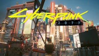 Cyberpunk 2077 Longplay: Act 1 | Exploring Watson & Completing Gigs | No Commentary