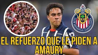 INCREÍBLE | El REFUERZO que la afición de Chivas pide a Amaury | rumores chivas