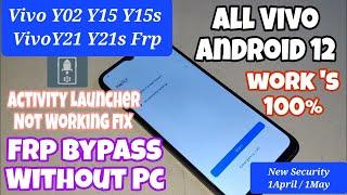 Vivo Y02 Y02s Y15s Y21 Y21s Frp Bypassll Vivo Frp Bypass Without PcllAndroid 12/13||1 April/May 2024