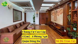 Chung Cư Cao Cấp Ở Hà Nội – Chỉ hơn 6 Tỷ có Căn Hộ 4 Ngủ 132m2 Full Nội Thất | Chung Cư Quận Đống Đa