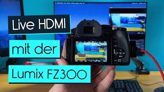 Live-HDMI Output mit der Panasonic Lumix FZ300 - So gehts!