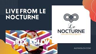 Live @ Le Nocturne, Chicago