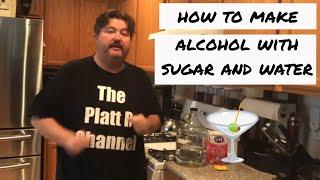 How to make Alcohol with Sugar and Water