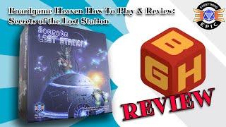 Board Game Heaven How To Play & Review 204: Secrets of the Lost Station (Everything Epic Games)