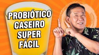 VOCÊ VAI SE SURPREENDER COM ESSE PROBIÓTICO CASEIRO FÁCIL | Peter Liu