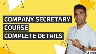 Company Secretary Course Complete Details: Everything You Need to Know to Become a Company Secretary