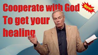  Andrew Wommack  Healing is here 2022  how to get healed by God.