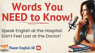 Words You NEED to Know!   Speak Like a Pro at the Doctor!