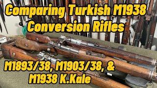 Turkish M1938 Conversion Rifles - M1893/38, M1903/38, & M1938 K.Kale