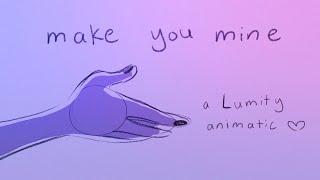 make you mine - a lumity animatic