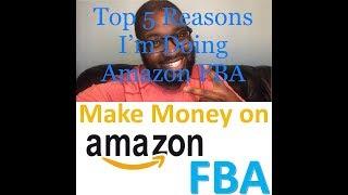 Top 5 Reasons Im Doing Amazon FBA- Quick Review of Tanner J Fox Course