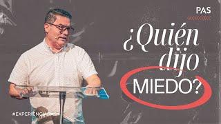 Quién dijo miedo? - Pastor Alejandro Castro