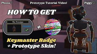 How to get the PROTOTYPE SKIN + THE KEYMASTER BADGE in Piggy! | Roblox Tutorials