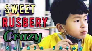 Sweet rusbery / crazy ||sachin thing official||