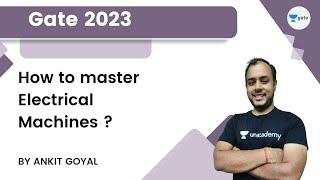 How to master Electrical Machines ? |  Ankit Goyal | Kreatryx GATE - EE, ECE, IN | GATE 2023