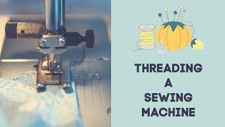 How to thread a sewing machine | Sewing for Beginners