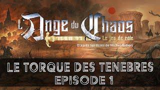 L'Ange du Chaos : Le torque des ténèbres. Épisode 1 #jdr #roll20 #XIISinges