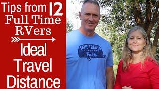 Ideal Travel Distance for an RV Day - How Far We Drive - Full Time RV