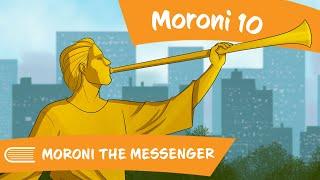 Come Follow Me (December 16 - December 22): Moroni 10: Moroni The Messenger