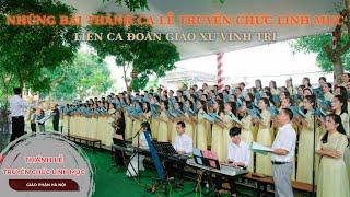 Những Bài Hát Thánh Ca Trong Lễ Truyền Chức Linh Mục Giáo Phận Hà Nội Tại Giáo Xứ Vĩnh Trị