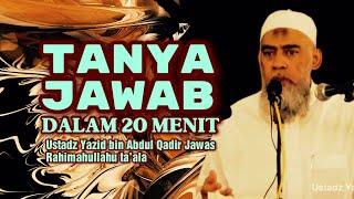 21 MENIT TANYA JAWAB - Ustadz Yazid bin Abdul Qadir Jawas Rahimahullahu ta’ala