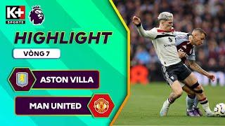 ASTON VILLA - MAN UNITED | LỐI ĐÁ THIẾU "LỬA", TƯƠNG LAI BẤT ĐỊNH CỦA TEN HAG | NGOẠI HẠNG ANH 24/25