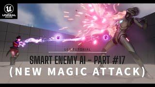 Smart Enemy AI |  (Part 17: New Magic Spell) | Tutorial in Unreal Engine 5 (UE5)