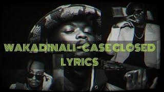 WAKADINALI - CASE CLOSED LYRICS