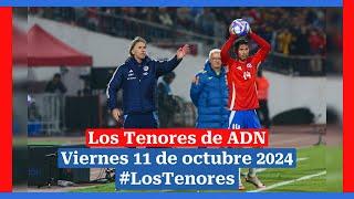  EN VIVO | #LosTenores al aire por ADN - viernes, 11 de octubre de 2024