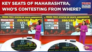 Mahayuti & MVA Seat Share Status, What Are Key Candidates & Who Is Contesting From Where