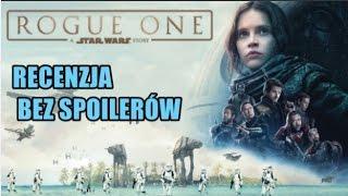 Rouge One / Łotr 1. Gwiezdne wojny - historie (recenzja bez spoilerów)