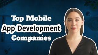 Top 5 Mobile App Development Companies | Hire App Developers