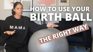 How to Use a Birth Ball during Labor | Birth Ball Movements | awerkingmama