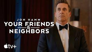 Your Friends & Neighbors — Official Trailer | Apple TV+