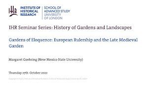 IHR Garden History Seminar: Gardens of Eloquence: European Rulership and the Late Medieval Garden