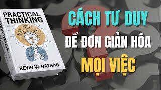 Phát Triển Tư Duy Thực Tiễn: Cách Giúp Bản Thân Đạt Được Thành Công Bền Vững| Rise Mindset| Sách Nói