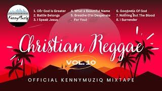 CHRISTIAN REGGAE - Vol. 10 – Best Reggae Covers! | Gospel Reggae Mix