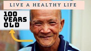 Live to 100 Years of Age! 5 Tips on How to Live a Healthy Lifestyle