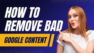 How to Remove Negative Content from Google Search