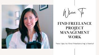 Where to find freelance project management work | My top tips for success!