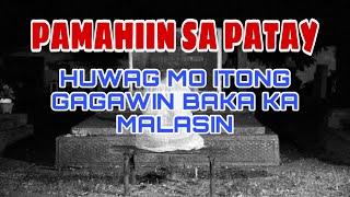 PAMAHIIN SA PATAY…..HUWAG MO ITONG GAGAWIN BAKA KA MALASIN - GIO AND GWEN LUCK AND MONEY CHANNEL