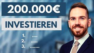 Jetzt 200.000€ investieren? Das musst du beachten!