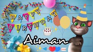 Happy birthday Aiman | Aiman name cute customized birthday wish | short status birthday by Tom