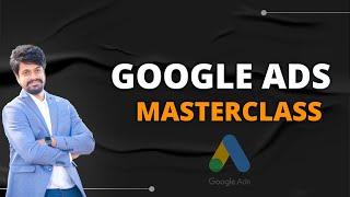 Google Ads Course | Complete Beginners to Advanced Masterclass |