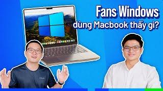 Fans Windows dùng Macbook sẽ thấy gì? SAI LẦM khi mua Macbook Pro 14 M3?